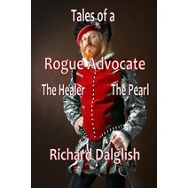 Tales of a Rogue Advocate: The Healer The Pearl Paperback, Independently Published, English, 9798550893036
