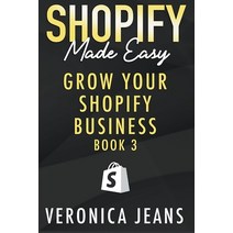 (영문도서) Grow Your Shopify Business Paperback, Veronica Jeans, English, 9798223208174