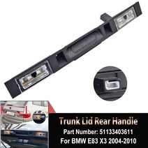 BMW 튜닝 용품 부품 51133403611 E83 X3 2004-2010 자동차 뒷문 스위치 어셈블리 악세사리 키 버튼 투어링 부츠 트렁크 리드 리어 핸들