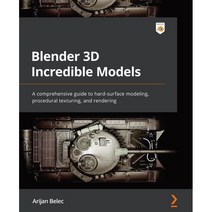Blender 3D Incredible models(Paperback), Packt Publishing