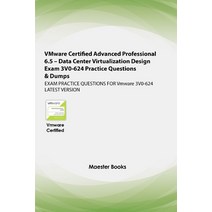 VMware Certified Advanced Professional 6.5 - Data Center Virtualization Design Exam 3V0-624 Practice... Paperback, Independently Published, English, 9798586133700