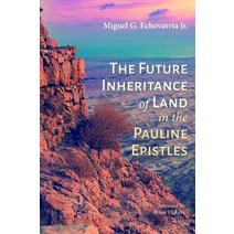 The Future Inheritance of Land in the Pauline Epistles Paperback, Pickwick Publications