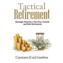 Tactical Retirement Paperback, Cayetano Gamboa