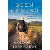 (영문도서) Buen Camino: What a Hike through Spain Taught Me about Investing and Life Hardcover, Lioncrest Publishing, English, 9781544532226