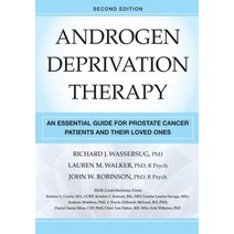 Androgen Deprivation Therapy Second Edition: An Essential Guide for Prostate Cancer Patients and Th... Paperback, Demos Medical Publishing
