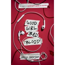 Good Girl Bad Blood: The Sequel to a Good Girl's Guide to Murder Hardcover, Delacorte Press
