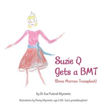 (영문도서) Suzie Q Gets a Bmtsuzie Q Gets a Bmt (Bone Marrow Transplant) Paperback, Xlibris Us, English, 9781669802242