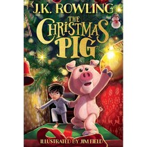 The Christmas Pig (미국판) J. K. 롤링 신작 크리스마스 동화, Scholastic Inc