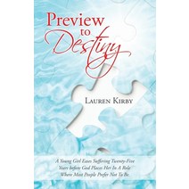 Preview to Destiny: A Young Girl Eases Suffering Twenty-Five Years Before God Places Her in a Role W... Paperback, WestBow Press, English, 9781664230767
