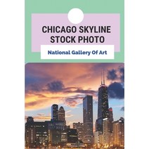 (영문도서) Chicago Skyline Stock Photo: National Gallery Of Art: Photo Of Chicago West Paperback, Independently Published, English, 9798509237133