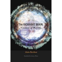 The Vicarious Brain Creator of Worlds, Harvard Univ Pr