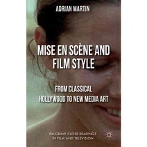 Mise en Scène and Film Style: From Classical Hollywood to New Media Art, Palgrave Macmillan