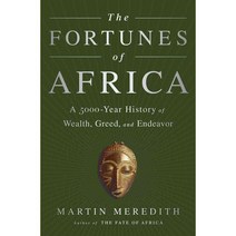 The Fortunes of Africa: A 5000-Year History of Wealth Greed and Endeavor, Public Affairs