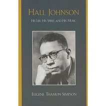 Hall Johnson: His Life His Spirit and His Music Hardcover, Scarecrow Press