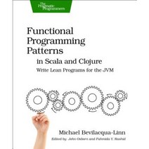 Functional Programming Patterns in Scala and Clojure: Write Lean Programs for the Jvm Paperback, Pragmatic Bookshelf