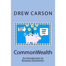 Commonwealth: An Introduction to Business Economics Paperback, S a Carson