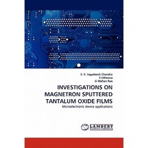 Investigations on Magnetron Sputtered Tantalum Oxide Films Paperback, LAP Lambert Academic Publishing