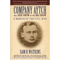Company Aytch or a Side Show of the Big Show: A Memoir of the Civil War Paperback, Turner
