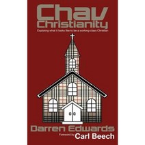 Chav Christianity: Exploring What It Looks Like to Be a Working-Class Christian Paperback, New Generation Publishing