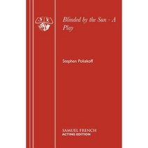 Blinded by the Sun - A Play Paperback, Samuel French