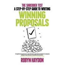 The Shredder Test: A Step-By-Step Guide to Writing Winning Proposals Paperback, Bookpod