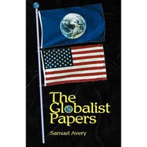 The Globalist Papers Paperback, Samuel Avery, Publisher