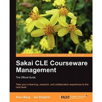 Sakai Cle Courseware Management:The Official Guide, Packt Publishing