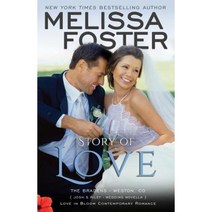 Story of Love (Josh & Riley Wedding): Love in Bloom: The Bradens Paperback, World Literary Press