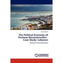 The Political Economy of Postwar Reconstruction . Case Study: Lebanon Paperback, LAP Lambert Academic Publishing