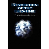 Revolution of the End-Time Paperback, Authorhouse