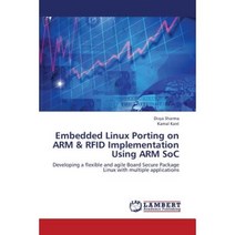 Embedded Linux Porting on Arm & Rfid Implementation Using Arm Soc Paperback, LAP Lambert Academic Publishing