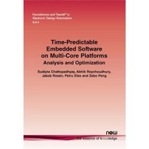 Time-Predictable Embedded Software on Multi-Core Platforms: Analysis and Optimization Paperback, Now Publishers
