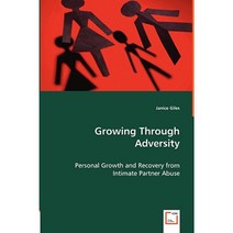 Growing Through Adversity - Personal Growth and Recovery from Intimate Partner Abuse Paperback, VDM Verlag Dr. Mueller E.K.