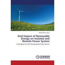 Grid Impact of Renewable Energy on Isolated and Remote Power System Paperback, LAP Lambert Academic Publishing