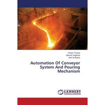 Automation of Conveyor System and Pouring Mechanism Paperback, LAP Lambert Academic Publishing