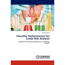 Classifier Performances for Credit Risk Analysis Paperback, LAP Lambert Academic Publishing