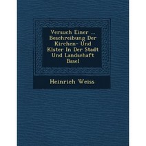 Versuch Einer ... Beschreibung Der Kirchen- Und Kl Ster in Der Stadt Und Landschaft Basel Paperback, Saraswati Press