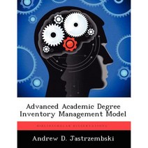 Advanced Academic Degree Inventory Management Model Paperback, Biblioscholar