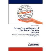 Export Competitiveness of Textile and Clothing Industry Paperback, LAP Lambert Academic Publishing