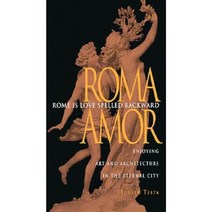 Rome Is Love Spelled Backward: Enjoying Art and Architecture in the Eternal City Paperback, Northern Illinois University Press