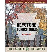Keystone Tombstones: Volume One Paperback, Sunbury Press, Inc.