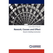 Rework; Causes and Effect Paperback, LAP Lambert Academic Publishing