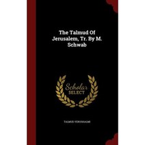 The Talmud of Jerusalem Tr. by M. Schwab Hardcover, Andesite Press