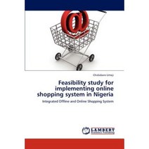 Feasibility Study for Implementing Online Shopping System in Nigeria Paperback, LAP Lambert Academic Publishing