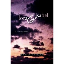 Lora & Isabel: A Lone Novelle Paperback, Xlibris Corporation