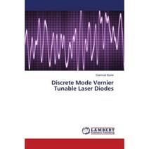 Discrete Mode Vernier Tunable Laser Diodes Paperback, LAP Lambert Academic Publishing