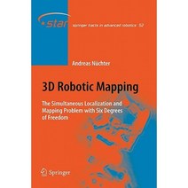 3D Robotic Mapping: The Simultaneous Localization and Mapping Problem with Six Degrees of Freedom Paperback, Springer