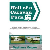 Hell of a Caravan Park Paperback, Createspace Independent Publishing Platform