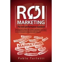 Roi Marketing.: The New Performance Standard Paperback, Createspace Independent Publishing Platform