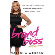 Brand You Like a Boss: A No Fluff Guide on Building a Personal Brand People Know Love & Trust Paperback, Grace Us Living Publications